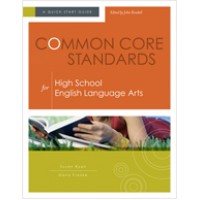 Common Core Standards for High School English Language Arts: A Quick-Start Guide, Oct/2012