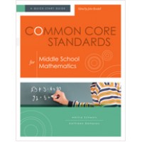 Common Core Standards for Middle School Mathematics: A Quick-Start Guide, Jan/2013