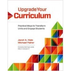 Upgrade Your Curriculum: Practical Ways to Transform Units and Engage Students, March/2013