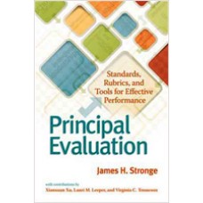 Principal Evaluation: Standards, Rubrics, and Tools for Effective Performance, March/2013