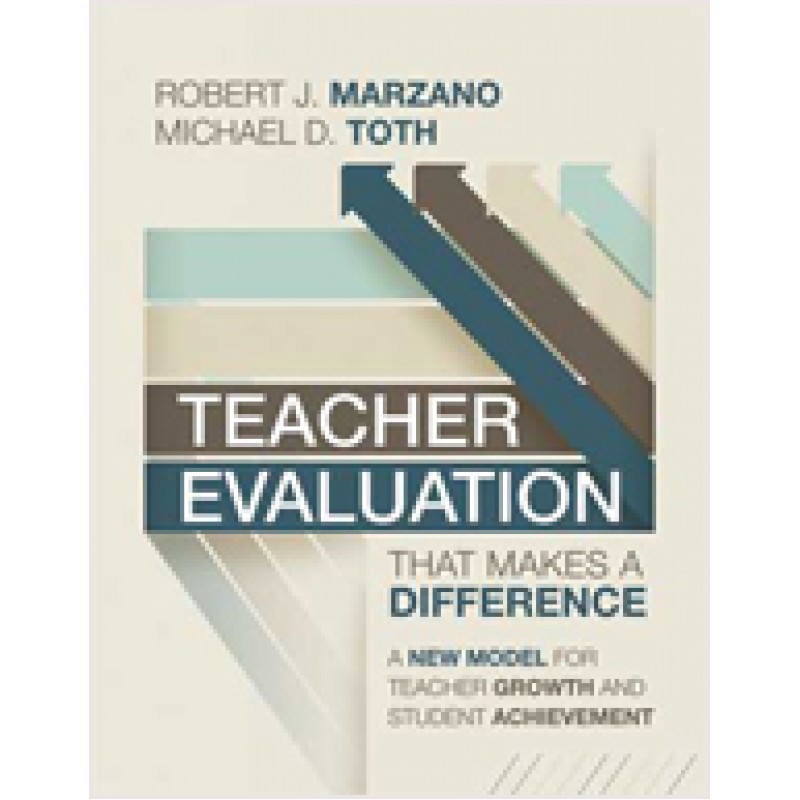 Teacher Evaluation That Makes a Difference: A New Model for Teacher Growth and Student Achievement, June/2013