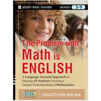 The Problem with Math Is English: A Language-Focused Approach to Helping All Students Develop a Deeper Understanding of Mathematics, Aug/2012