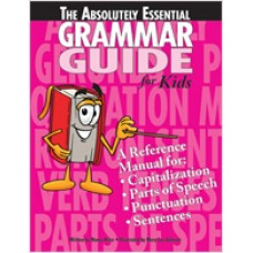 The Absolutely Essential Grammar Guide for Kids