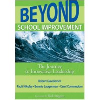 Beyond School Improvement: The Journey to Innovative Leadership, Nov/2009