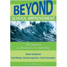 Beyond School Improvement: The Journey to Innovative Leadership, Nov/2009