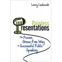 Painless Presentations: The Proven, Stress-Free Way to Successful Public Speaking, Sep/2012