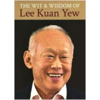 The Wit and Wisdom of Lee Kuan Yew, Jan/2013