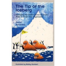 The Tip of the Iceberg: Managing the Hidden Forces That Can Make or Break Your Organization