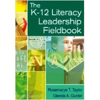 The K-12 Literacy Leadership Fieldbook, Aug/2005