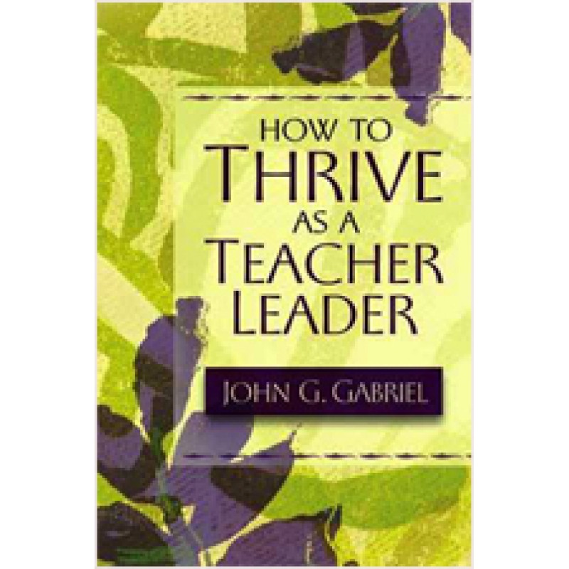 How to Thrive as a Teacher Leader