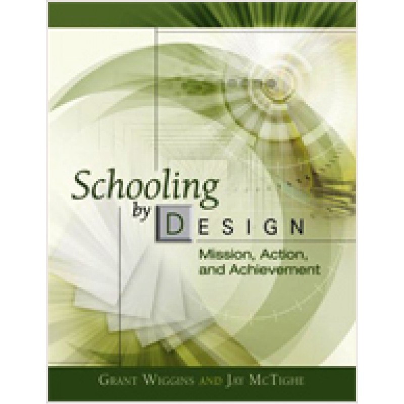 Schooling by Design: Mission, Action, and Achievement