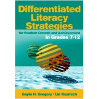 Differentiated Literacy Strategies for Student Growth and Achievement in Grades 7-12