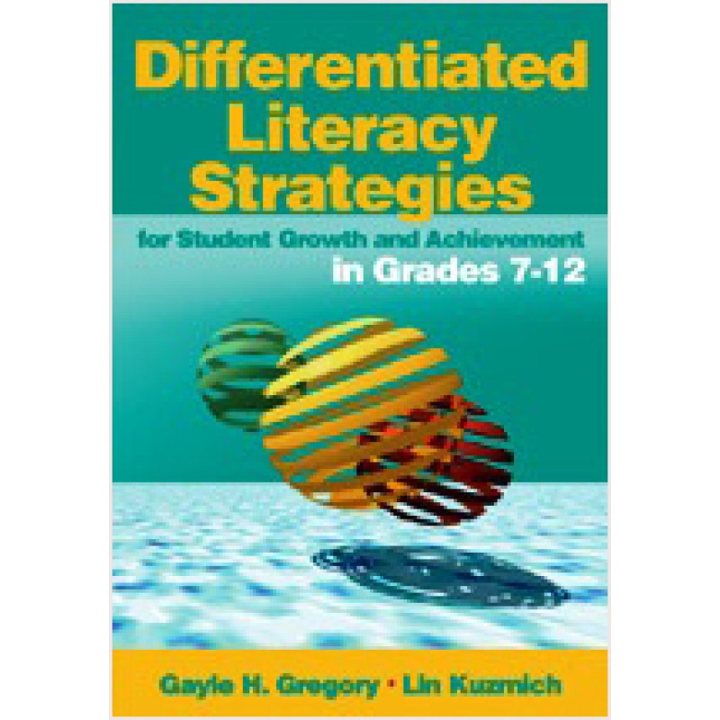 Differentiated Literacy Strategies for Student Growth and Achievement in Grades 7-12