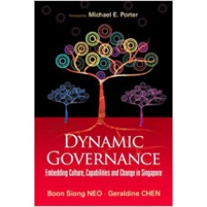 Dynamic Governance: Embedding Culture, Capabilities and Change in Singapore