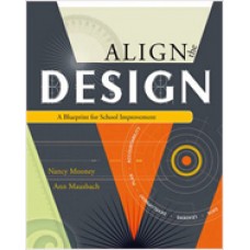 Align the Design: A Blueprint for School Improvement