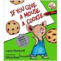 If You Give a Mouse a Cookie