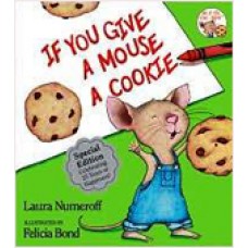 If You Give a Mouse a Cookie