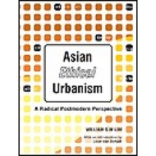 Asian Ethical Urbanism: A Radical Postmodern Perspective