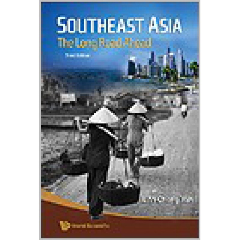 Southeast Asia: The Long Road Ahead, (Third Edition), May/2009