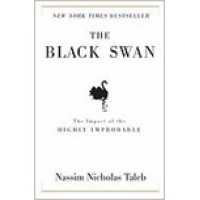 The Black Swan: The Impact of the Highly Improbable