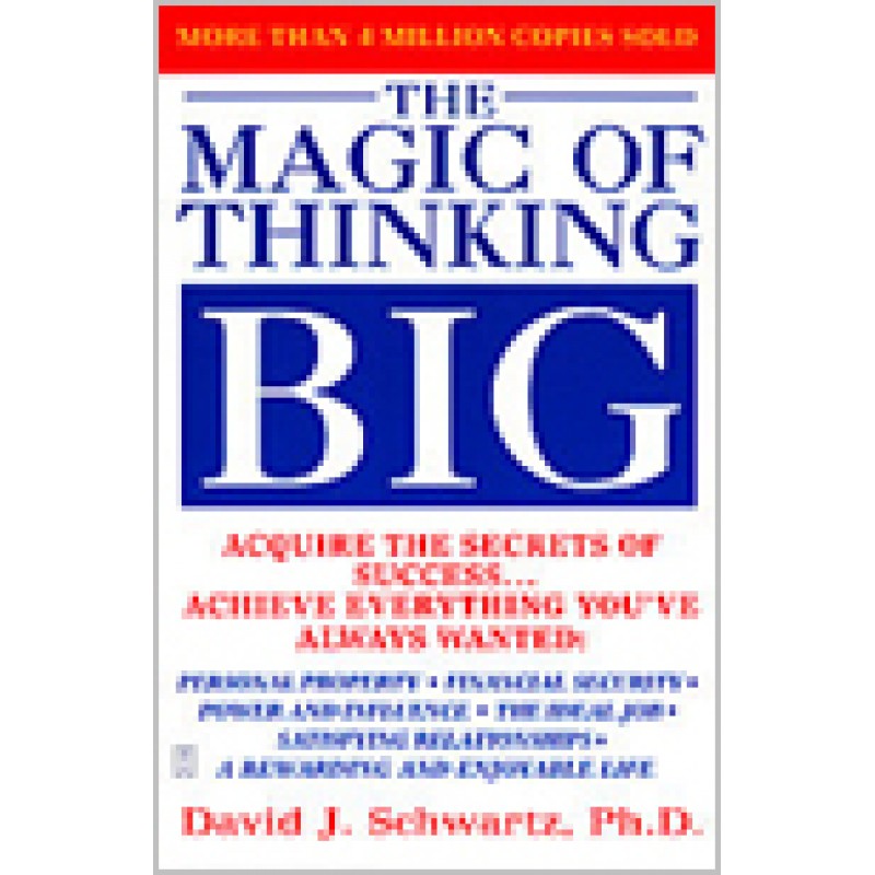 The Magic of Thinking Big