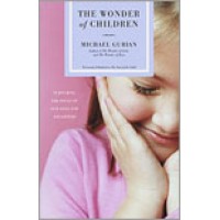 The Wonder of Children: Nurturing the Souls of Our Sons and Daughters