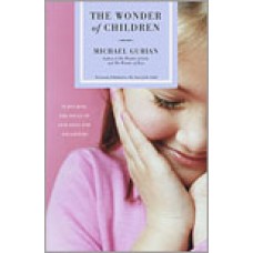 The Wonder of Children: Nurturing the Souls of Our Sons and Daughters