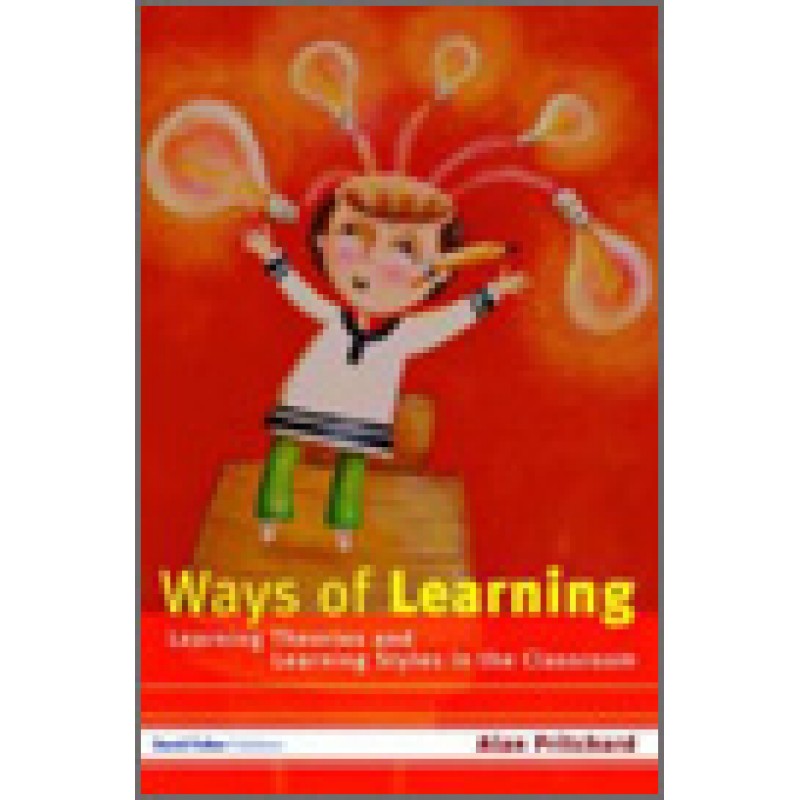 Ways of Learning: Learning Theories and Learning Styles in the Classroom